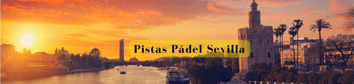 Pistas de pádel en Sevilla