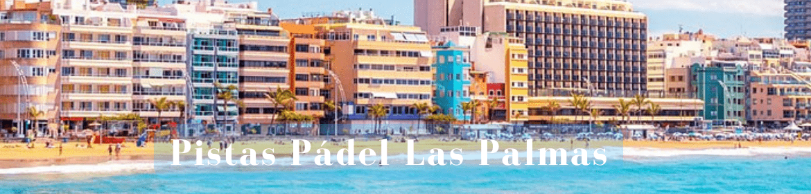 Pistas Padel Las Palmas