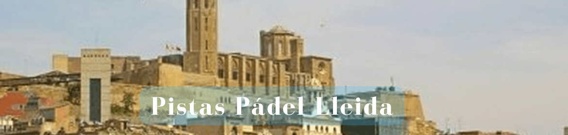 Pistas Padel Lleida