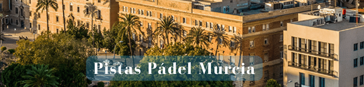Pistas Padel Murcia