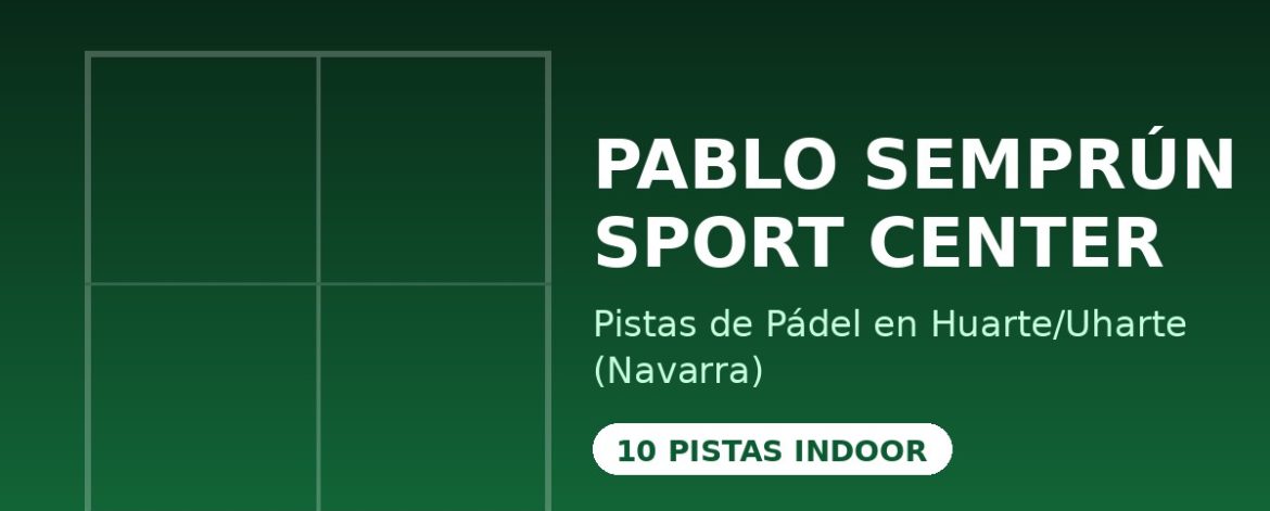 Pablo Semprún Sport Center - Pistas de Pádel en Huarte/Uharte