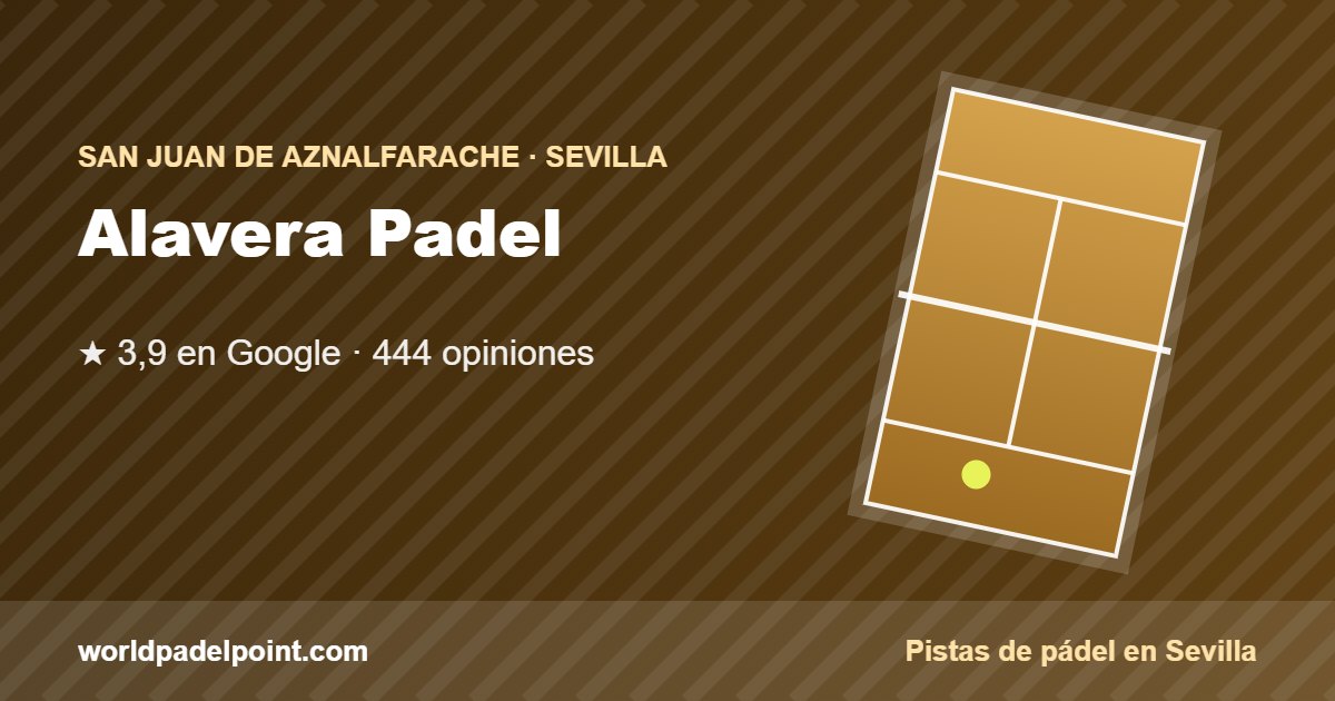 Tarjeta de Alavera Padel, club de pádel en San Juan de Aznalfarache, Sevilla