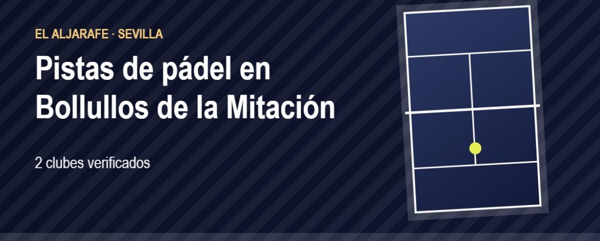 Tarjeta de las pistas de pádel de Bollullos de la Mitación: 2 clubes