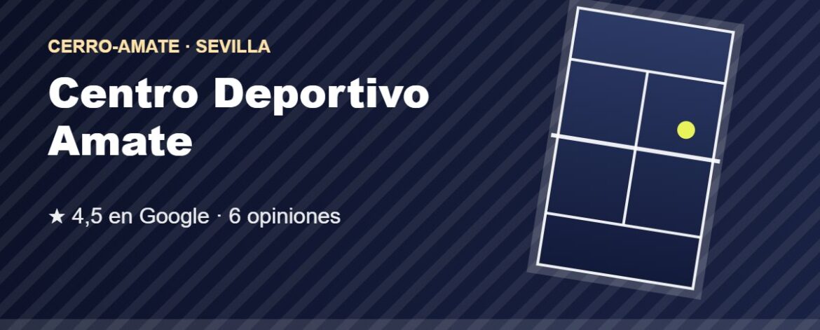 Tarjeta de Centro Deportivo Amate, club de pádel en Cerro-Amate, Sevilla