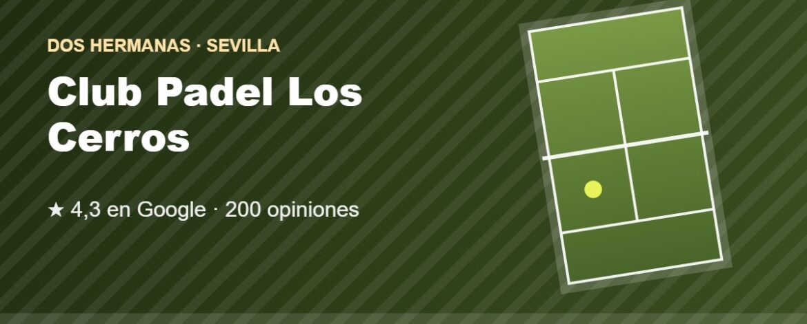 Tarjeta de Club Padel Los Cerros, club de pádel en Dos Hermanas, Sevilla