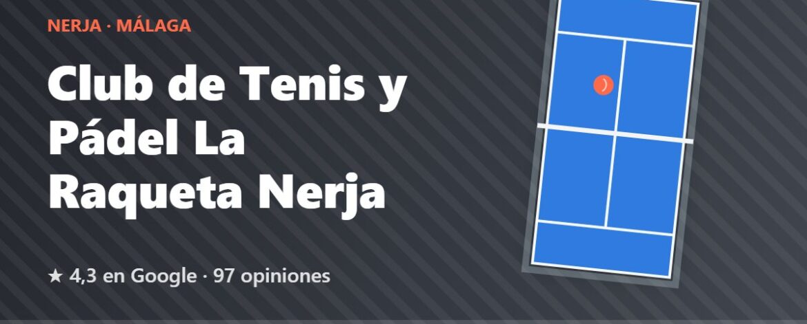 Club de Tenis y Pádel La Raqueta Nerja, pistas de pádel en Nerja, Málaga