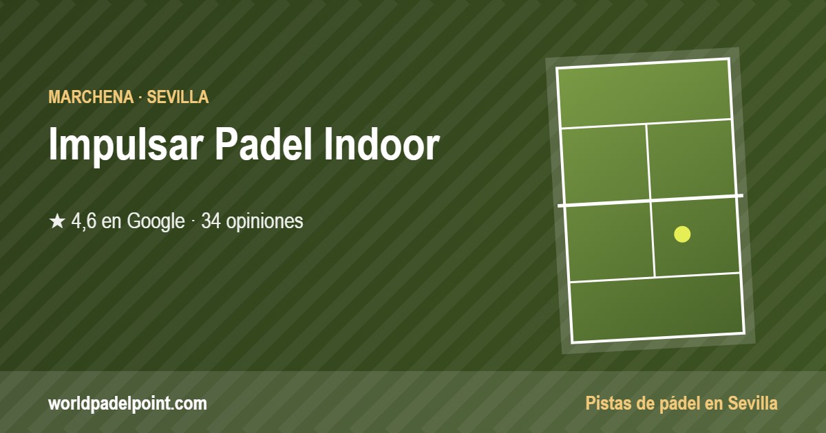 Tarjeta de Impulsar Padel Indoor, club de pádel en Marchena, Sevilla