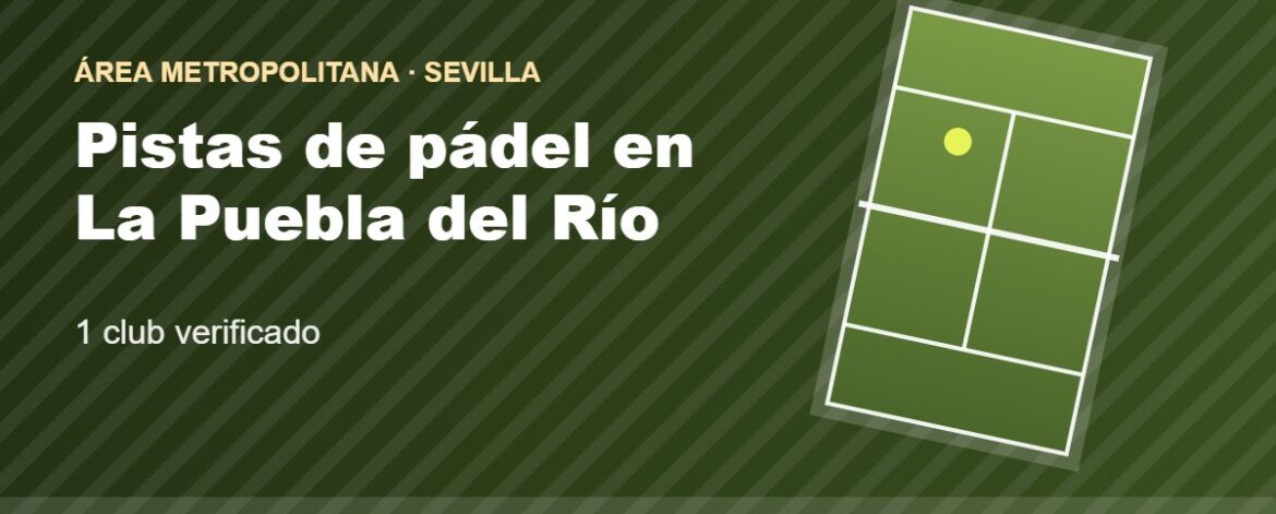 Tarjeta de las pistas de pádel de La Puebla del Río: 1 club