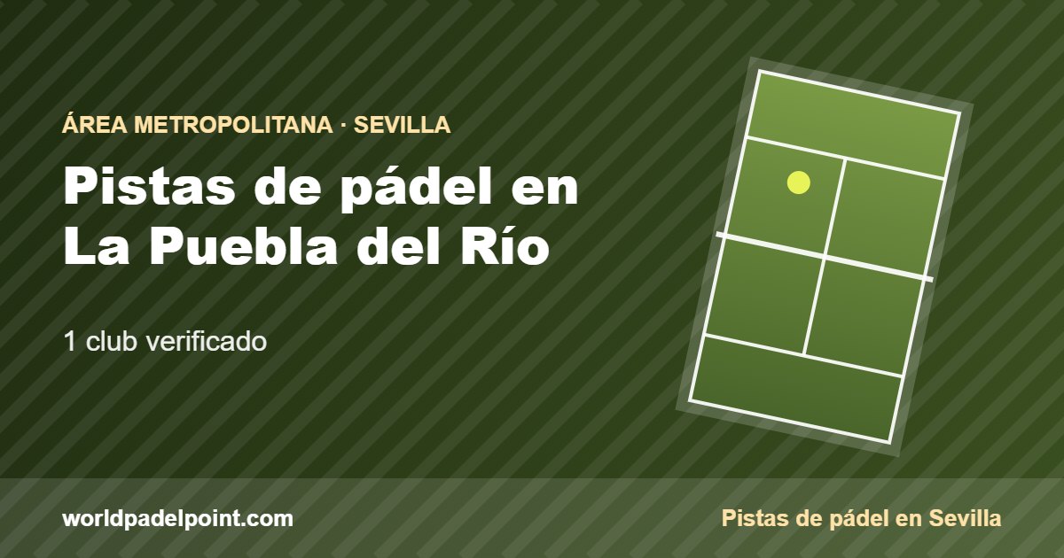 Tarjeta de las pistas de pádel de La Puebla del Río: 1 club