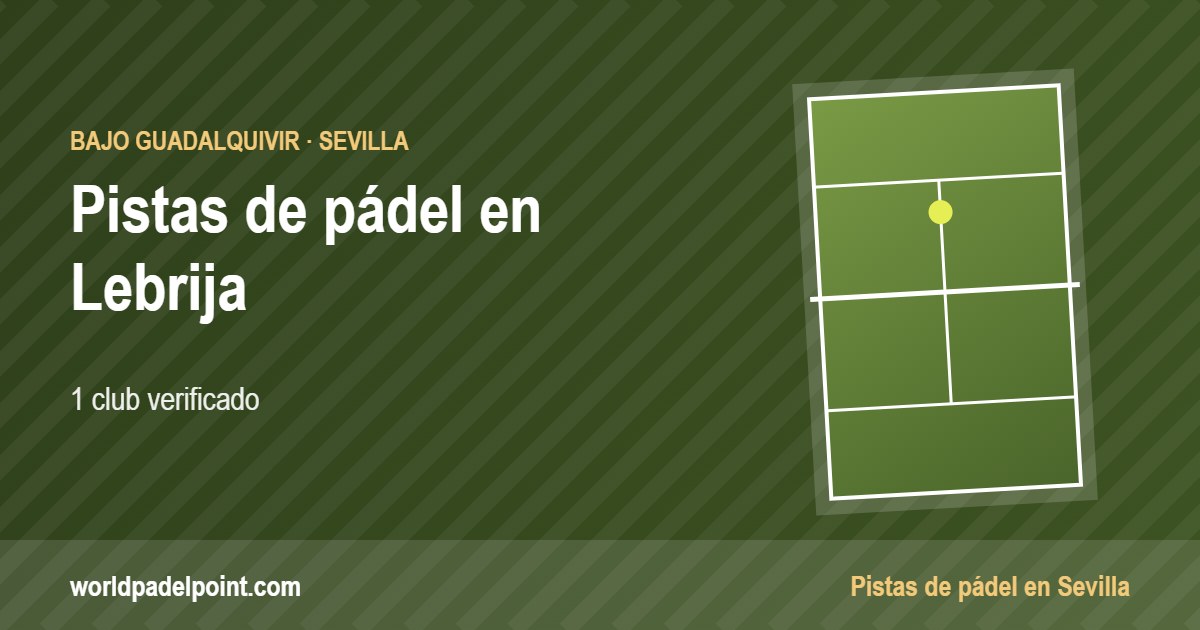 Tarjeta de las pistas de pádel de Lebrija: 1 club