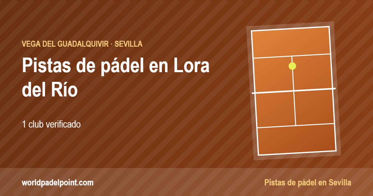 Tarjeta de las pistas de pádel de Lora del Río: 1 club