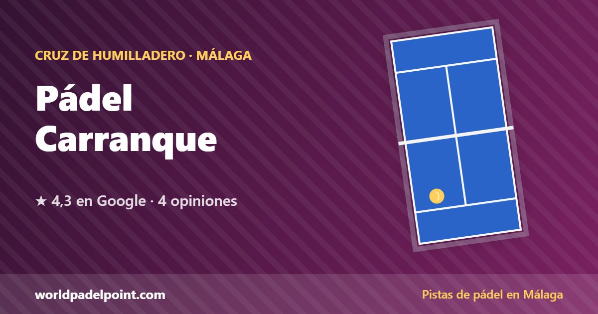 Pádel Carranque, pistas de pádel en Cruz de Humilladero, Málaga