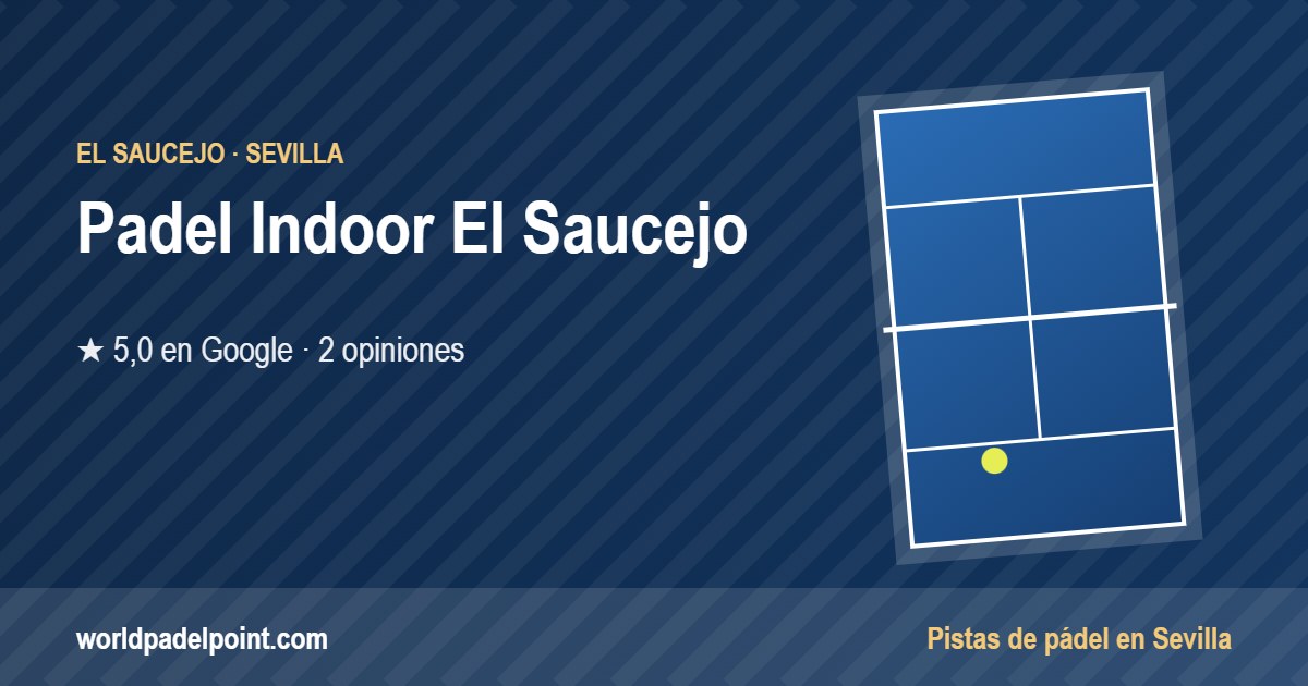 Tarjeta de Padel Indoor El Saucejo, club de pádel en El Saucejo, Sevilla
