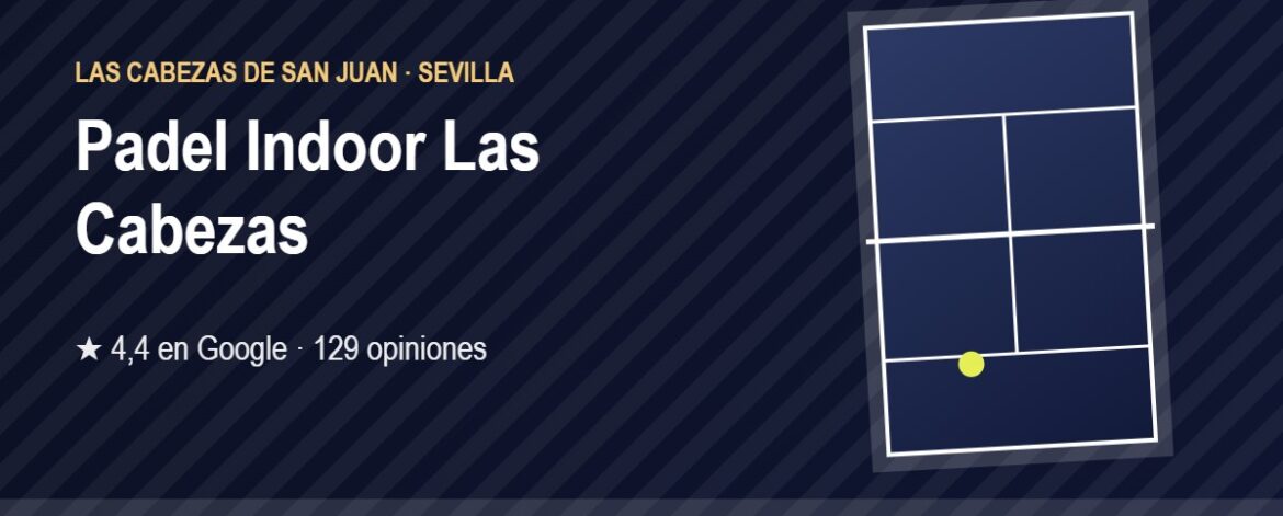 Tarjeta de Padel Indoor Las Cabezas, club de pádel en Las Cabezas de San Juan, Sevilla