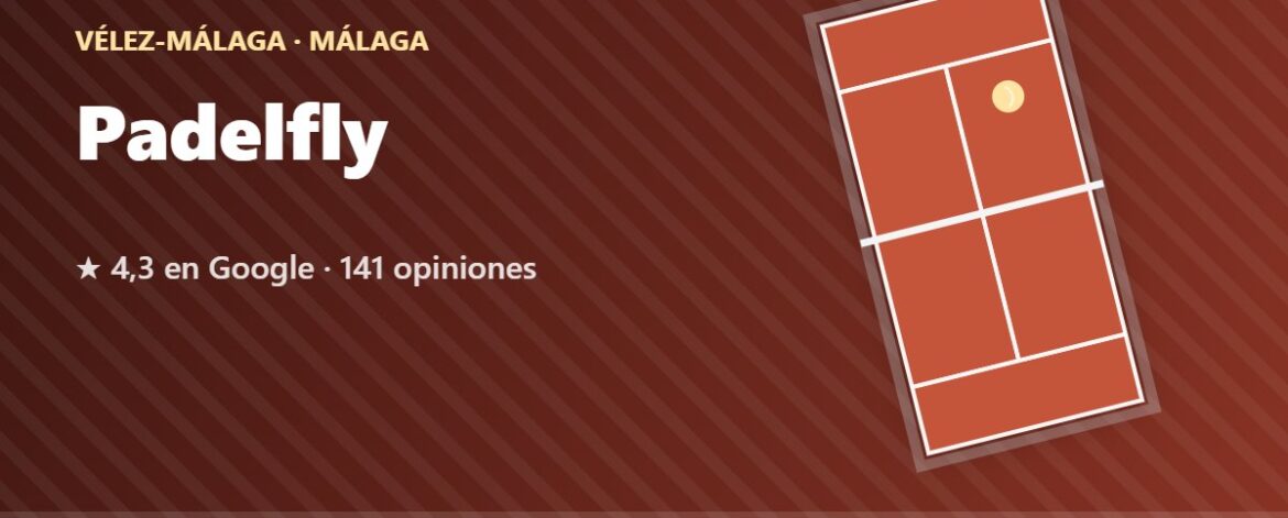 Padelfly, pistas de pádel en Vélez-Málaga, Málaga