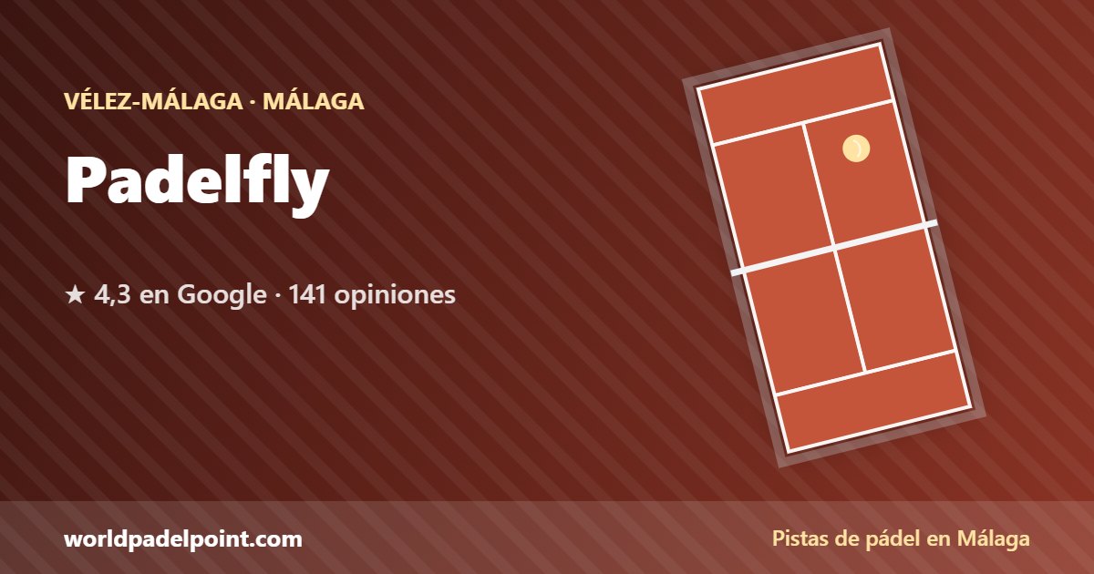 Padelfly, pistas de pádel en Vélez-Málaga, Málaga