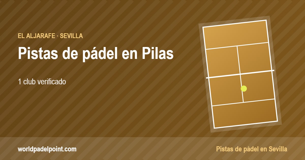 Tarjeta de las pistas de pádel de Pilas: 1 club