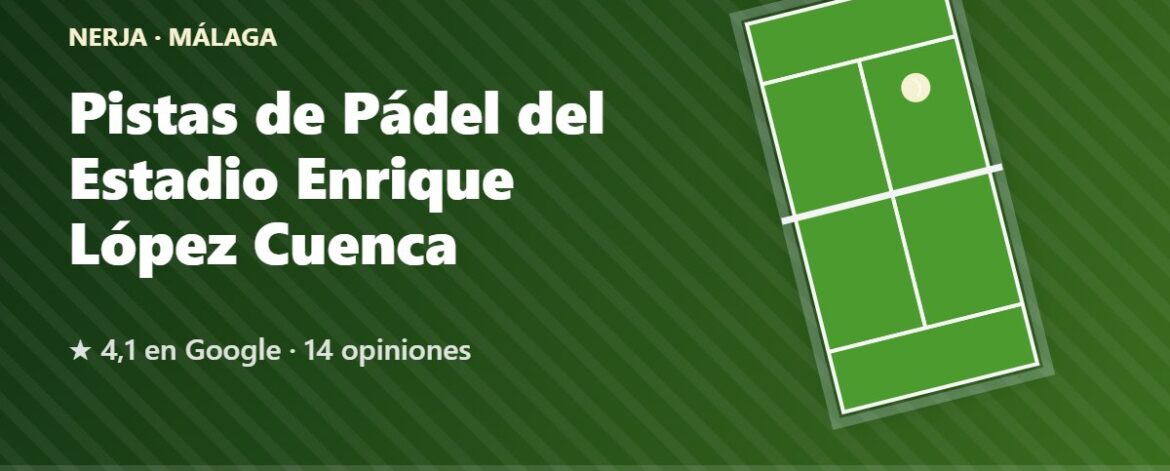 Pistas de Pádel del Estadio Enrique López Cuenca, pistas de pádel en Nerja, Málaga