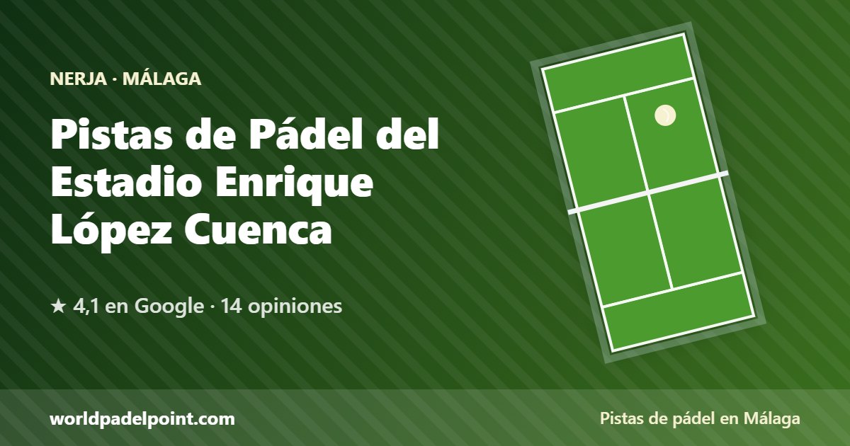 Pistas de Pádel del Estadio Enrique López Cuenca, pistas de pádel en Nerja, Málaga