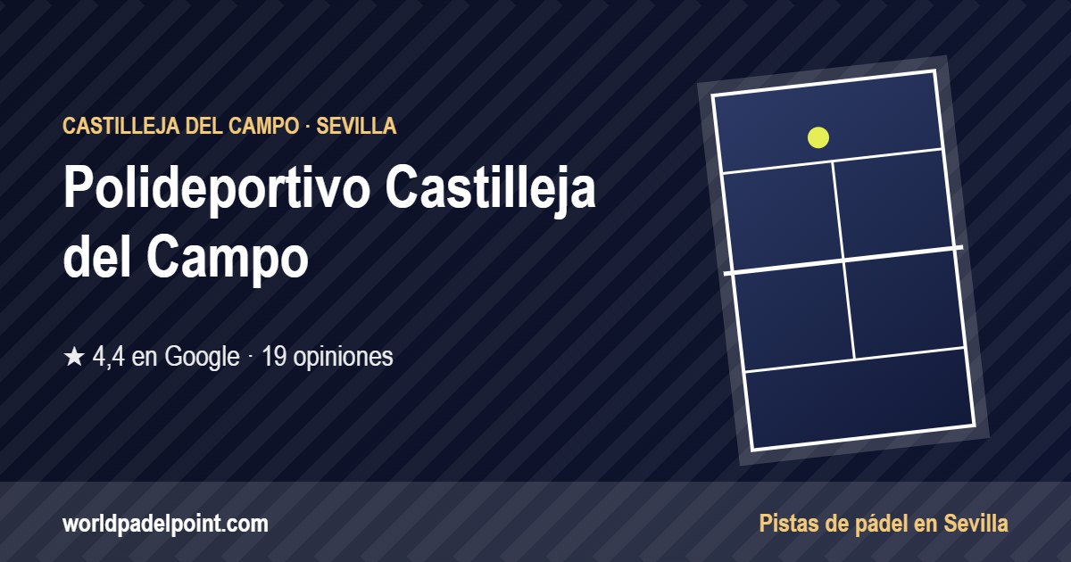Tarjeta de Polideportivo Municipal de Castilleja del Campo, club de pádel en Castilleja del Campo, Sevilla