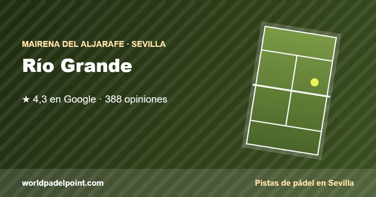 Tarjeta de Río Grande, club de pádel en Mairena del Aljarafe, Sevilla