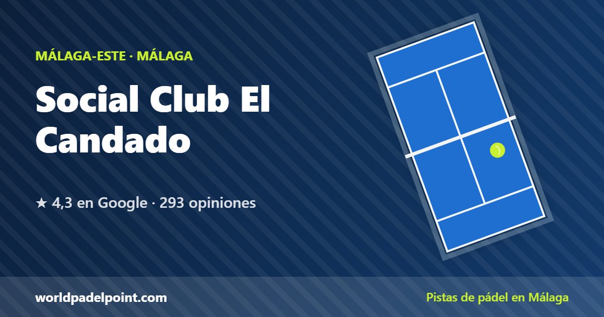 Social Club El Candado, pistas de pádel en Málaga-Este, Málaga
