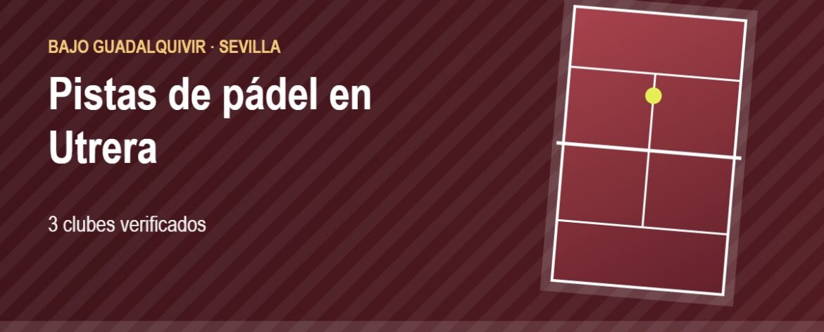 Tarjeta de las pistas de pádel de Utrera: 3 clubes