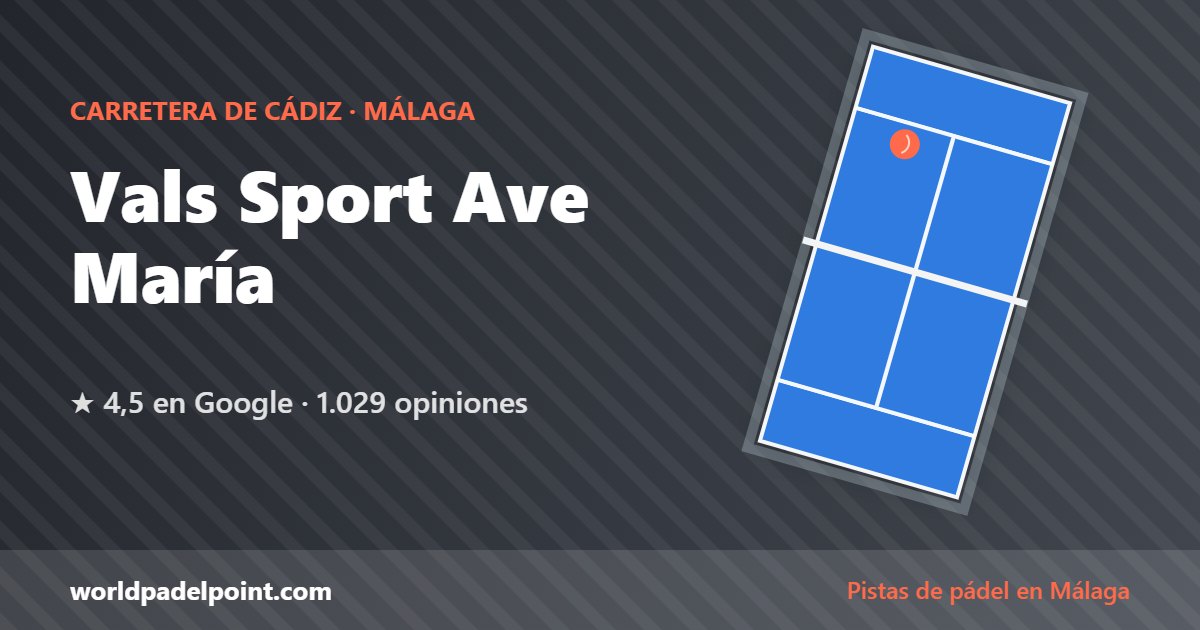 Vals Sport Ave María, pistas de pádel en Carretera de Cádiz, Málaga