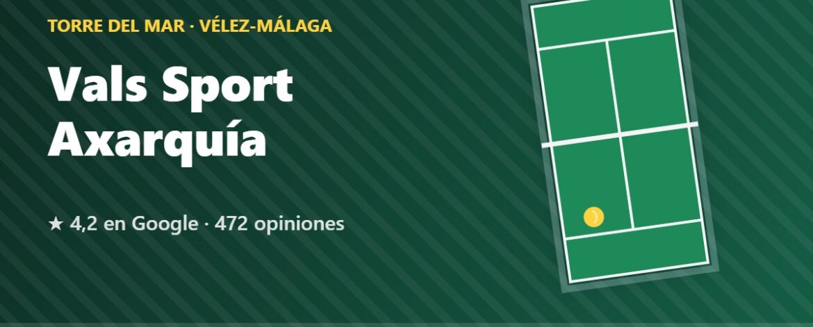 Vals Sport Axarquía, pistas de pádel en Torre del Mar, Vélez-Málaga