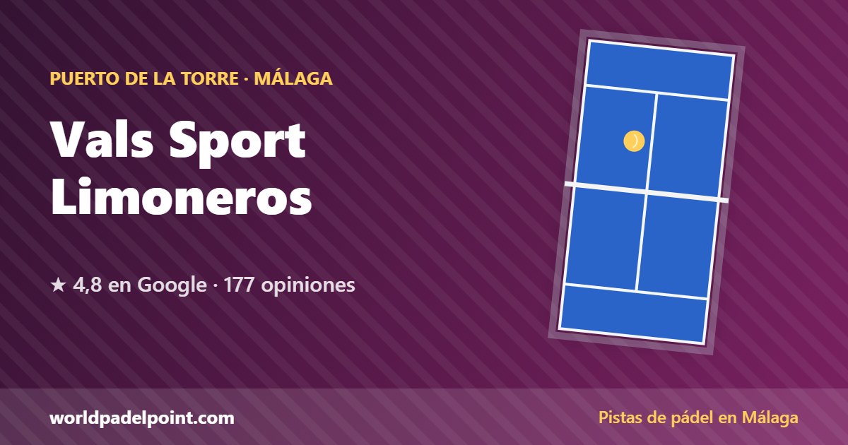 Vals Sport Limoneros, pistas de pádel en Puerto de la Torre, Málaga